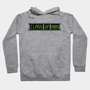 Class Of 1985 Hoodie